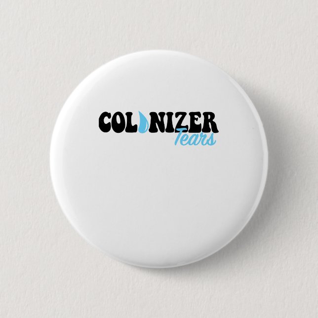 Colonizer Tears Springbrunnen Trinkkleber und Merc Button (Vorderseite)