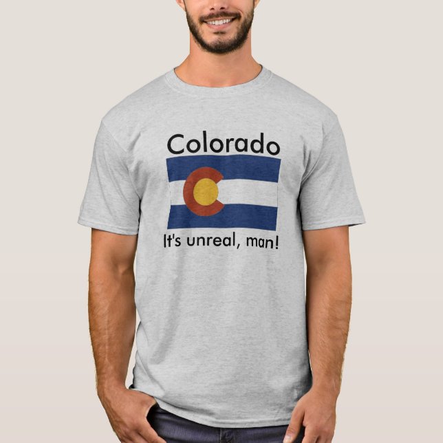 Colorado, ist es unwirklich T-Shirt (Vorderseite)