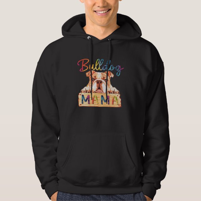 Colorful Bulldog Mama  Dog Mom Hoodie (Vorderseite)