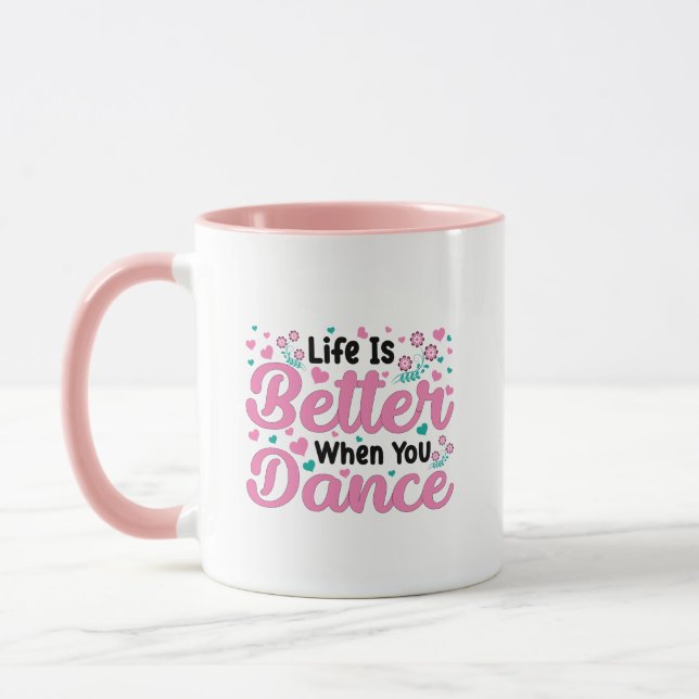 Colorful "Life Is Better When You Dance" Graphic Tasse (Links)