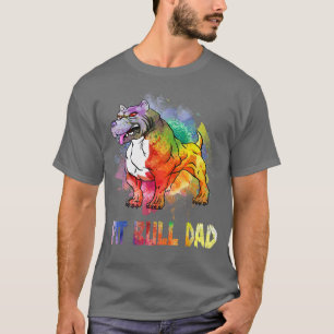 Colorful Pit Bull Dad Funny Pit Bull Dog Lover Fat T-Shirt