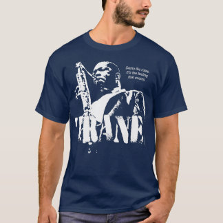 Coltrane Jazz Weisheit Saxophonist Musiker (1 Farb T-Shirt