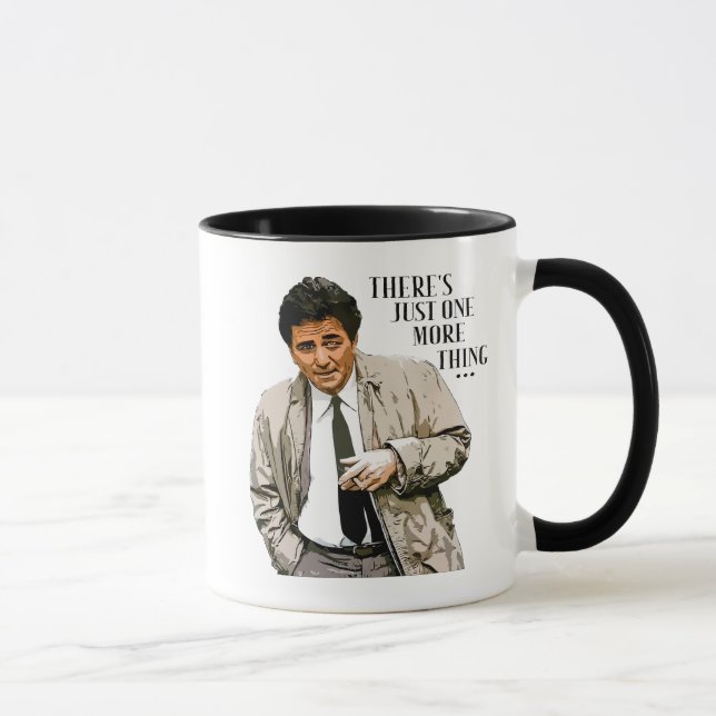 Columbo Mug | Il n'y a qu'une chose de plus (Droite)