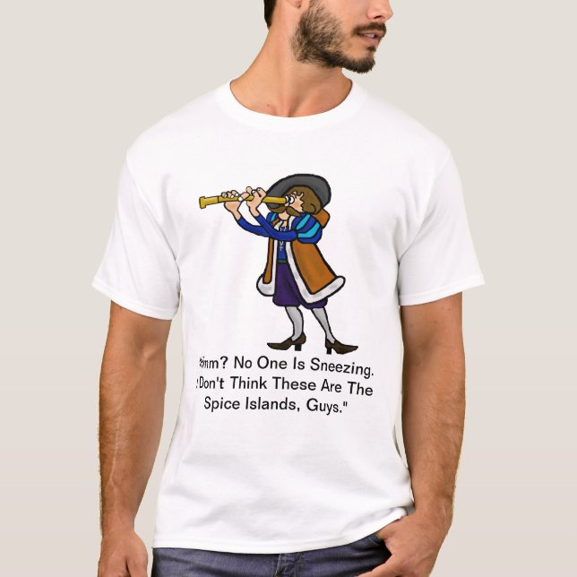 Columbus Day T - Shirt - Gewürzinseln? (Vorderseite)