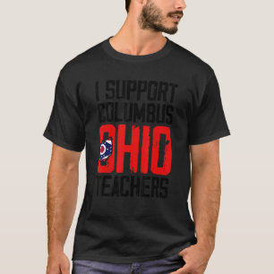 Columbus Ohio I unterstützt Lehrer von Schulen Str T-Shirt