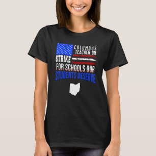 Columbus Ohio School Lehrer Strike OH Lehrer 16 T-Shirt