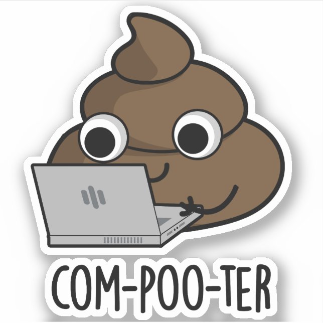 Com-poo-ter Funny Computer Kack Pun Aufkleber (Vorderseite)