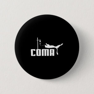 Coma für Männer Frauen Funny Sarcasm Spaß Iconic Q Button