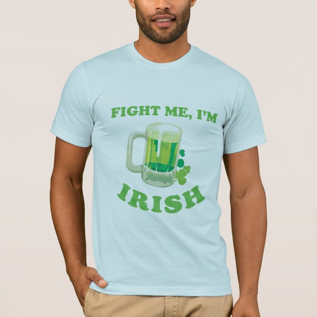 COMBATTEZ-MOI T-shirt de l'IRLANDAIS IM (Devant)