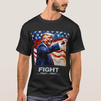 Combattre la lutte - Trump T-Shirt
