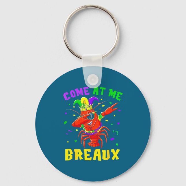 Come At Me Breaux Crawfish Beads Funny Mardi Gras  Schlüsselanhänger (Vorderseite)