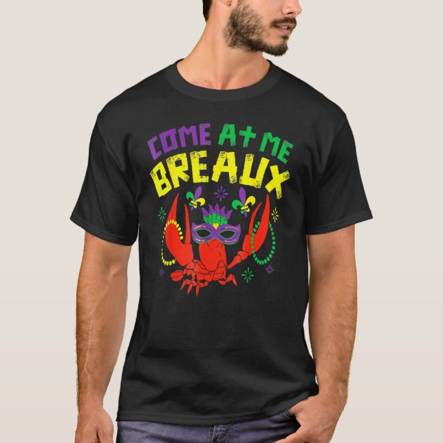 Come At Me Breaux Funny Mardi Gras Crawfish Beads  T-Shirt (Vorderseite)