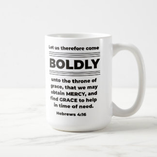 Come Boldy Hebrews 4:16 KJV Kaffeetasse