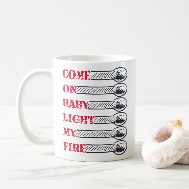 Come on baby light my fire kaffeetasse (Mit Donut)