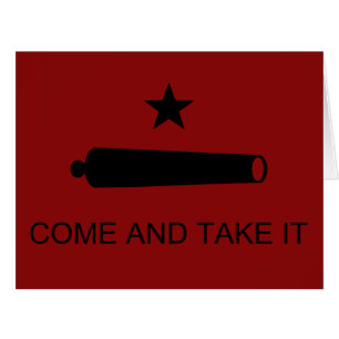 Come & Take It ! Flag de Texas State