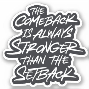 Comeback ist immer stärker als der Rückschlag Aufkleber