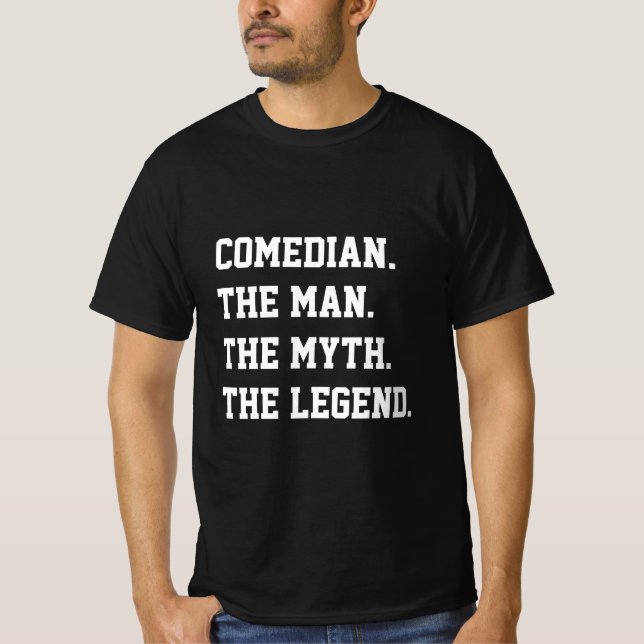 Comedian Der Mensch Der Mythos Der legendäre T - S T-Shirt (Vorderseite)