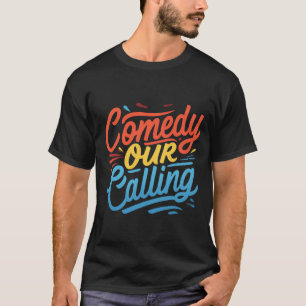 Comedy is our call" T - Shirt - Spread Laghter E