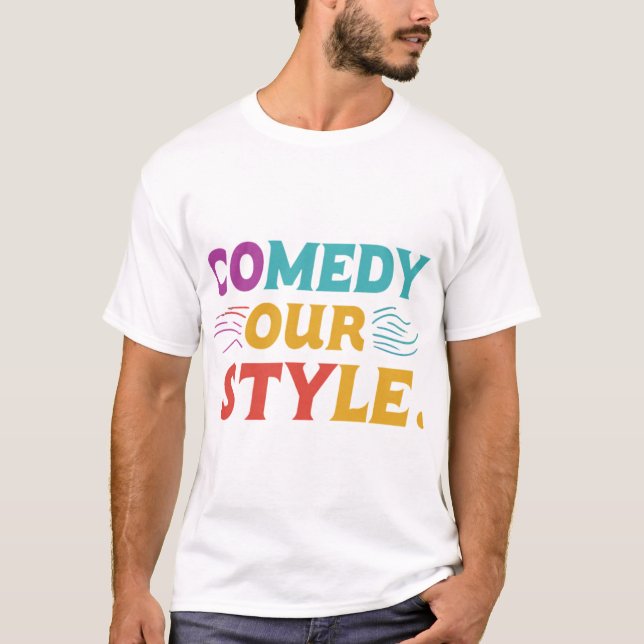"Comedy Our Style" T-Shirt (Vorderseite)