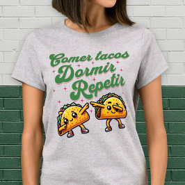 Comer Tacos Dormir Repetir Funny Feinschmecker Tac T-Shirt