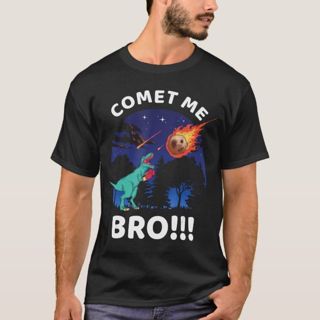 Comet Me Bro Funny Boing re Dinosaur Pun Etinction T-Shirt (Vorderseite)