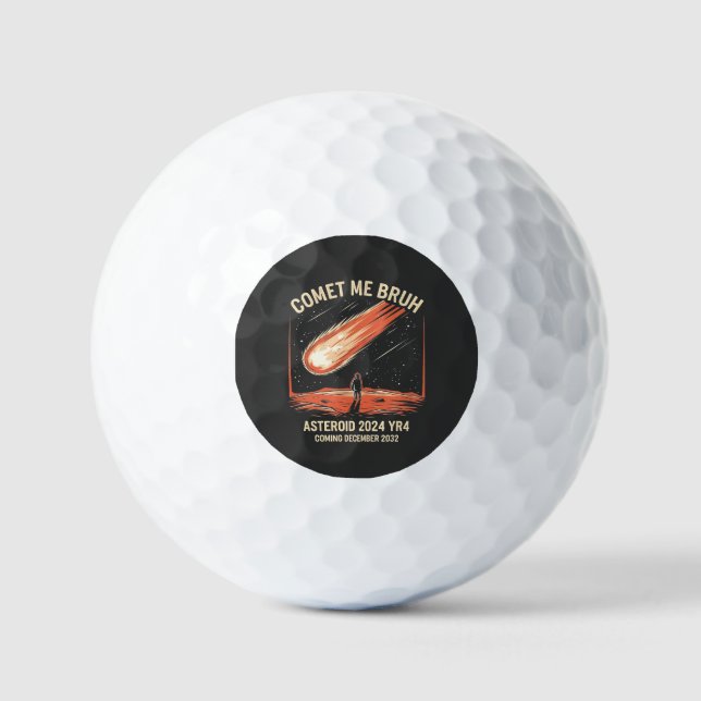Comet Me Bruh Funny ASTEROID 2024 YR4 Golfball (Vorderseite)