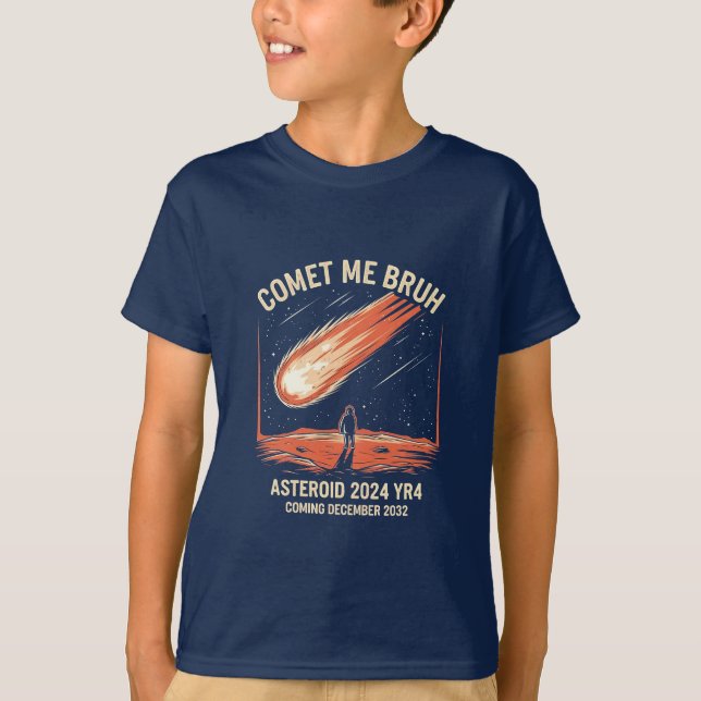 Comet Me Bruh Funny ASTEROID 2024 YR4 T-Shirt (Vorderseite)