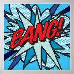 Comic Book Pop Art BANG Poster<br><div class="desc">COMIC BUCH POP ART BANG POSTER. Cooles,  trendiges und lustiges Design,  das die Wimpern,  Zap,  Pow in den Tag legt. Ein tolles Geschenk für Sie,  Ihre Freunde oder Ihre Familie. Entworfen von ComicBookPop© unter www.zazzle.com/comicbookpop*</div>