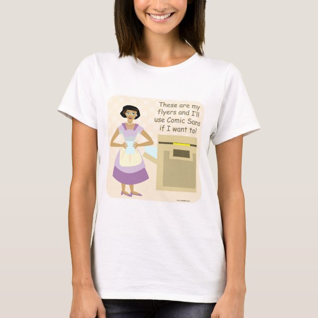 Comic Sans Hausfrau Funny Fifties Motto T-Shirt (Vorderseite)