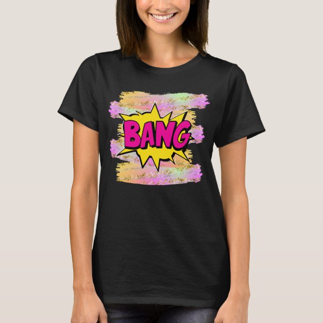 Comic Style Pop Art Retro Gelb Hot Pink BANG T-Shirt (Vorderseite)