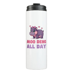 Comical MOO DENG ALL DAY Hippo Revolution Safari Z Thermosbecher