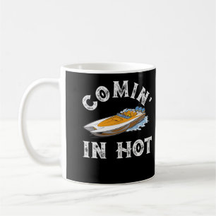 Comin' In Hot Pontoon Boat River Boat Lake Kaffeetasse