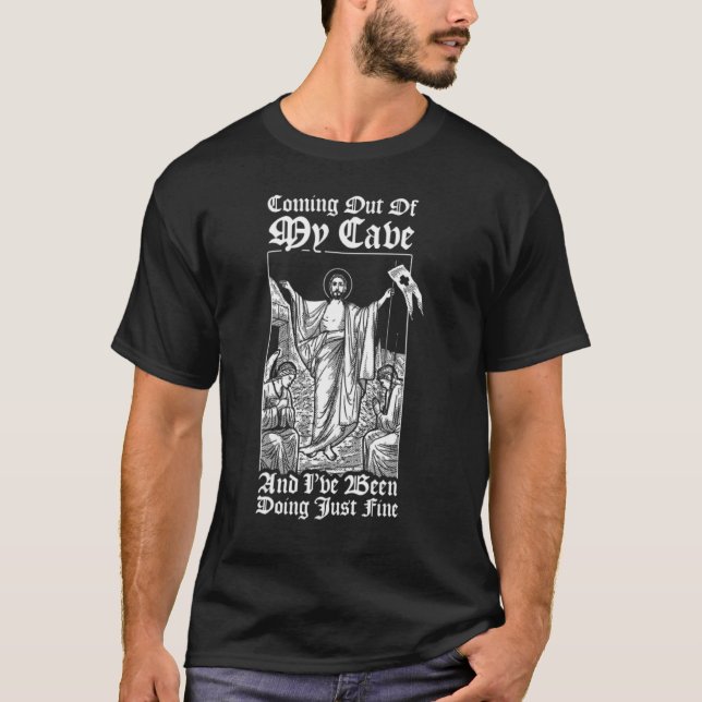 Coming Out Of My Cave Jesus Christian Jesus Meme T-Shirt (Vorderseite)