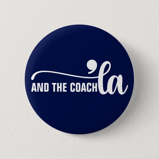 Comma la & Coach | Kamala Harris Coach Blue Button (Vorderseite)
