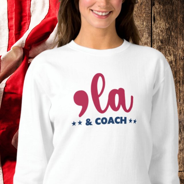 Comma la & Coach-Kamala Harris Tim Walz Women Sweatshirt (Von Creator hochgeladen)
