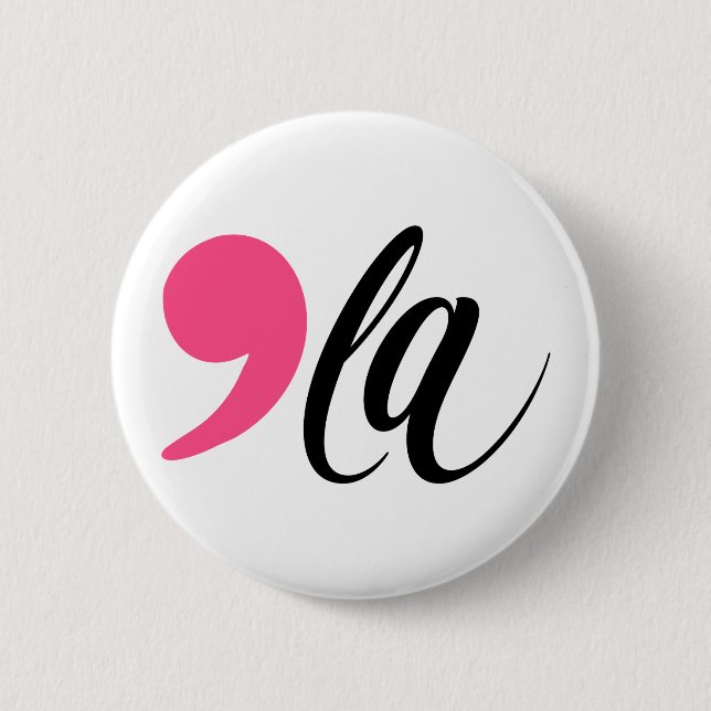 Comma La Pink Frau Präsidentin Kamala Harris 2024 Button (Vorderseite)