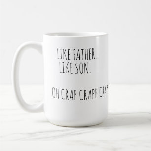 Comme Père Comme Son OhCrap Drôle Citer Mug Café