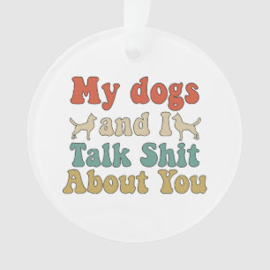 Comme si les gens amenaient leurs chiens et vous p