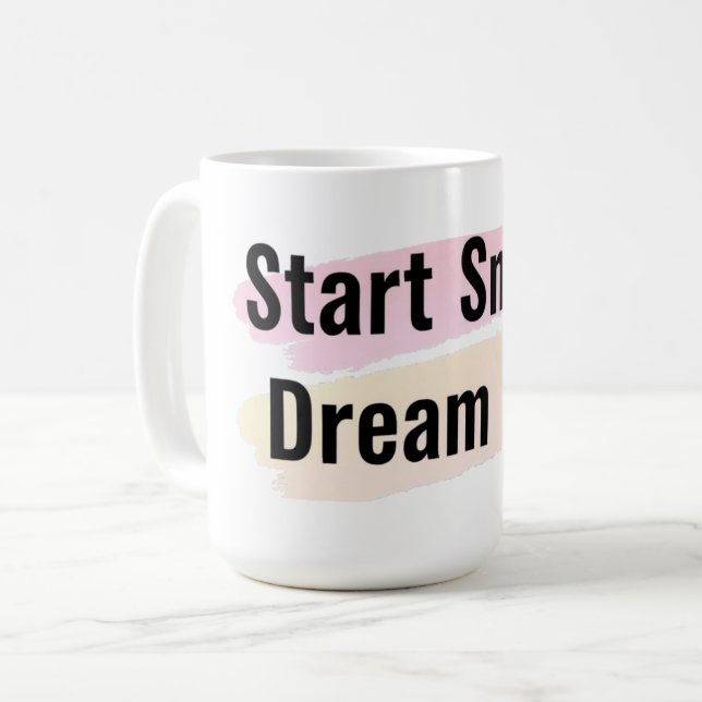 Commencer un petit rêve Grosse motivation café Mug (Devant gauche)