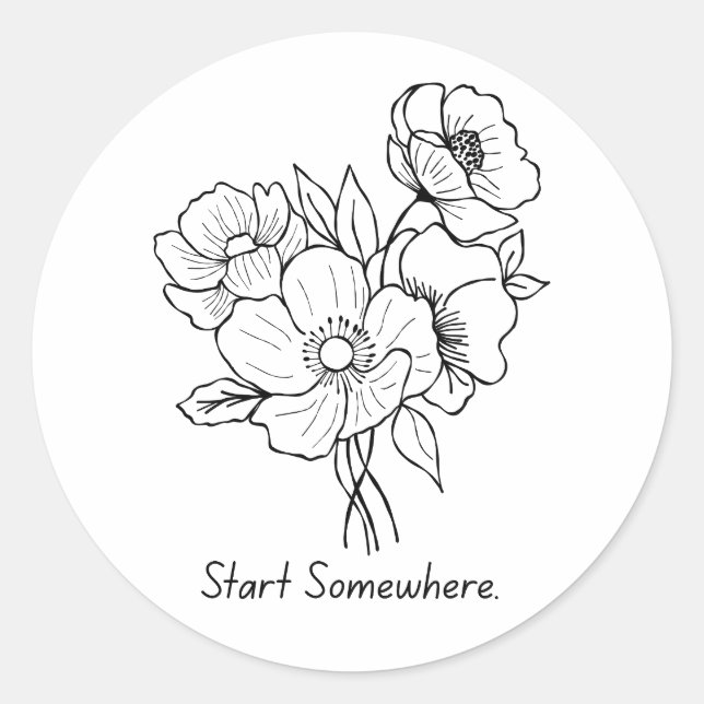 Commencez quelque part - Sticker Inspirationnel (Devant)
