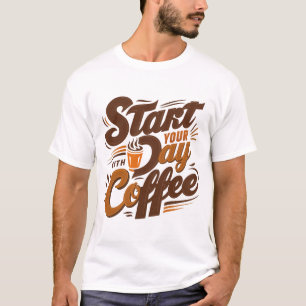 Commencez votre journée avec du café   T-shirt bla