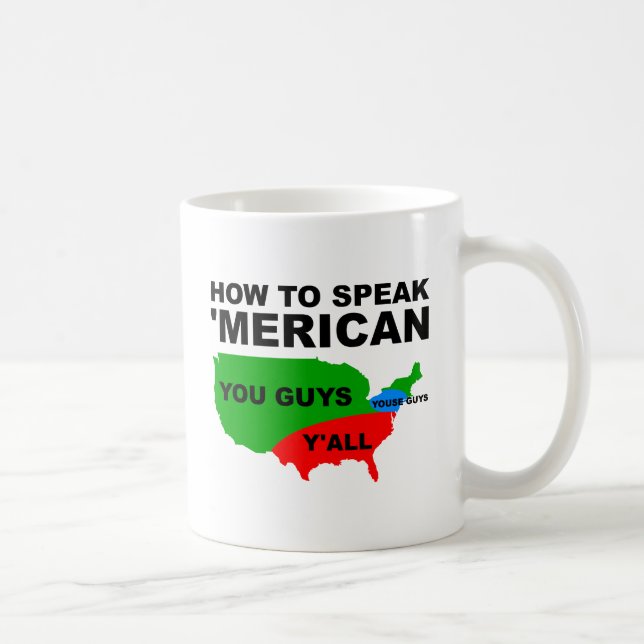 Comment parler 'Merican Tasse drôle (Droite)