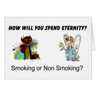 Comment passerez-vous l'éternité ? Tabagisme…