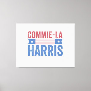 Commie-La Harris 2024 Funny Anti Kamala Harris Leinwanddruck