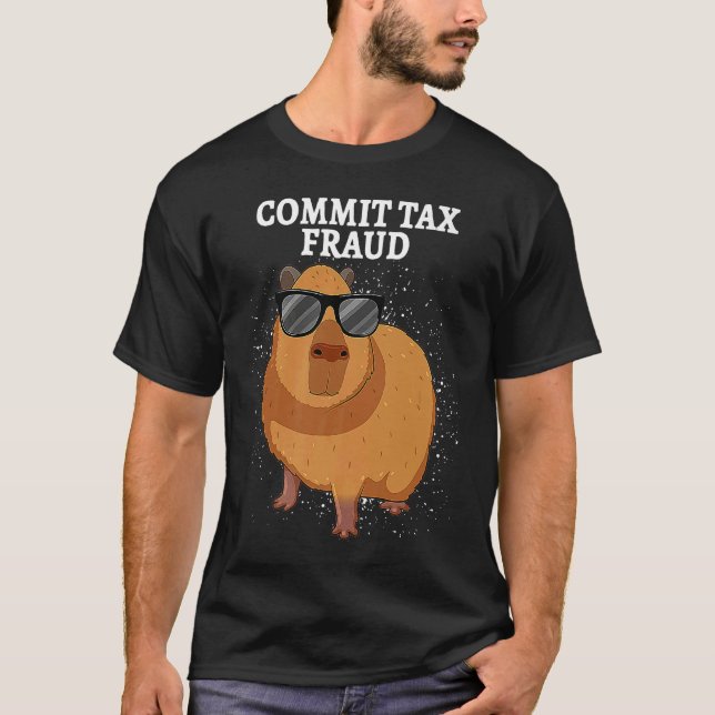 Commit Tax Fraud Capybara T-Shirt (Vorderseite)