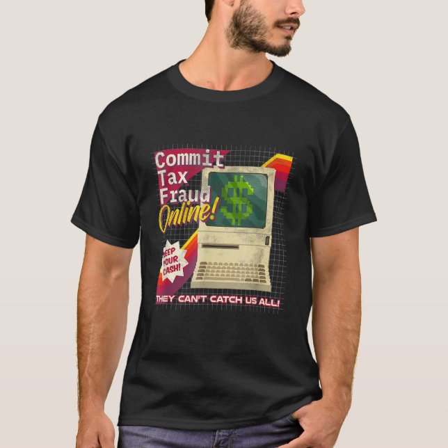 Commit Tax Fraud Online Funny Retro Video Game Box T-Shirt (Vorderseite)