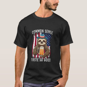 Common Sense Taste So Good Faultier Bier 4. Juli  T-Shirt