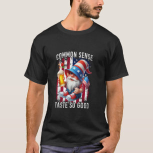 Common Sense Taste So Good Gnome Bier 4. Juli  T-Shirt