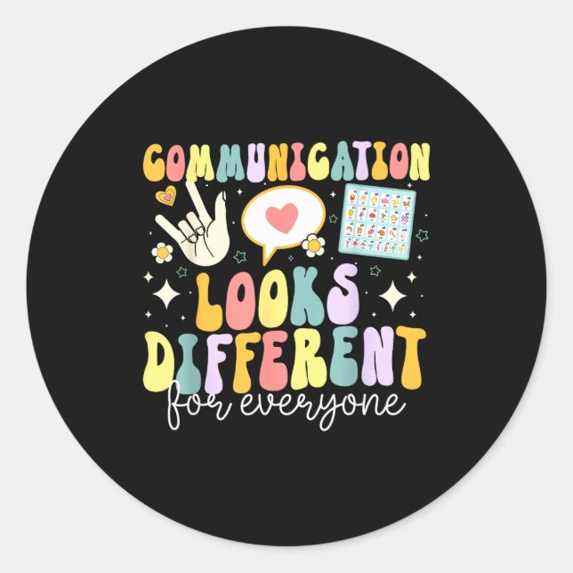 Communication Looks Different For Everyone Speech  Runder Aufkleber (Vorderseite)