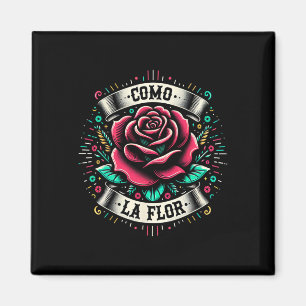 Como La Flor Design Mexikanisches Lustiges Geschen Magnet